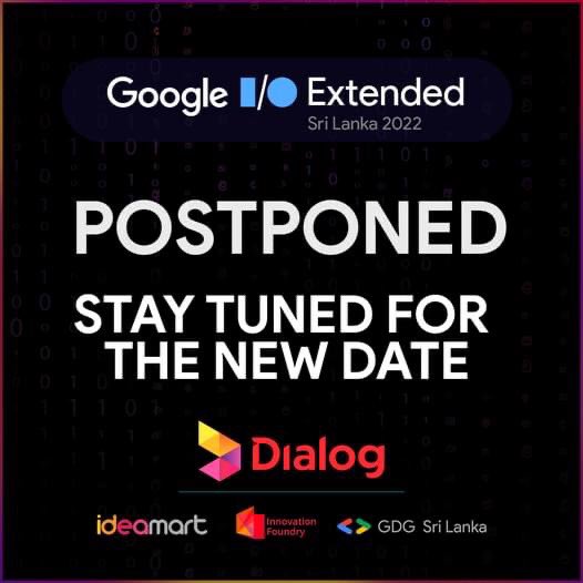 GDGLK's tweet photo. Attention Tech Enthusiasts!
Due to the prevailing situation in the country, the Dialog – Google I/O Extended Sri Lanka 2022 Virtual event has been postponed until further notice. We will notify you about the new date in due course.

#GoogleIO22LK #Dialog #Ideamart #GDGLK https://t.co/s6c5V1JXBo