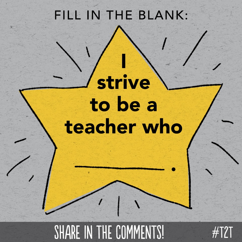 teacher2teacher's tweet image. What kind of T do you wish to be? ⭐️

#TeacherTwitter #LoveTeaching