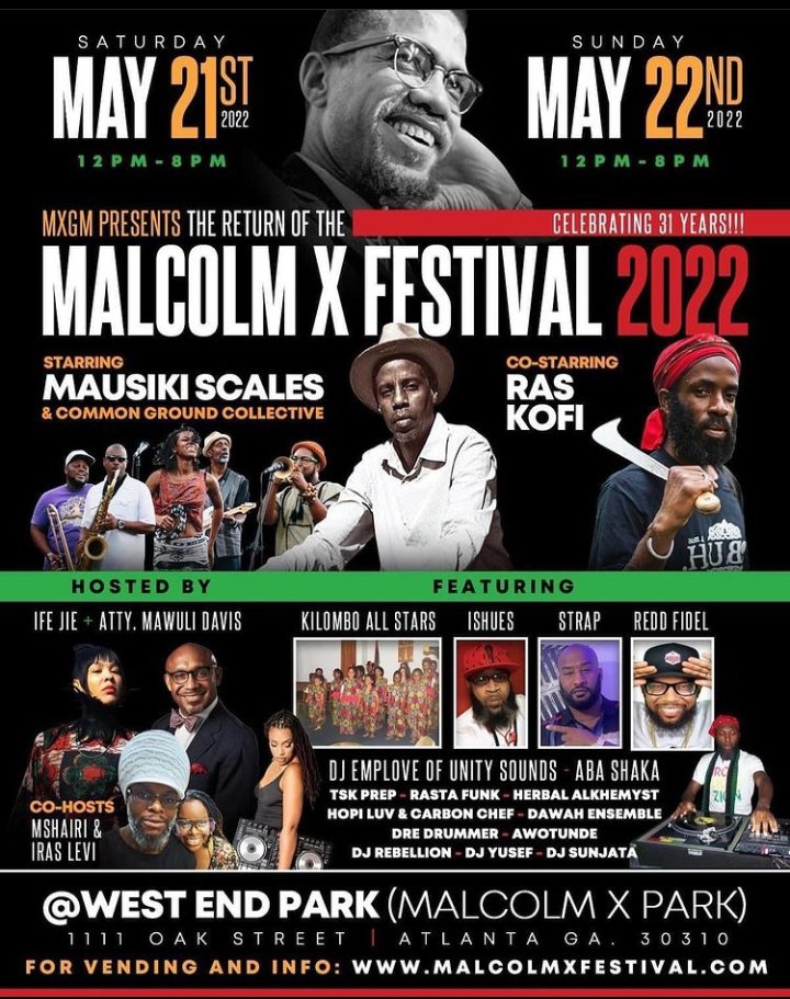 MXGMCAMPUS's tweet photo. @mxgmatlanta presents the return of the Malcolm X Festival May 21st to May 22nd 12pm - 8pm !

#MalcolmXBDay2022 
#MXGMBDay4MX https://t.co/9nFjrE3ndO