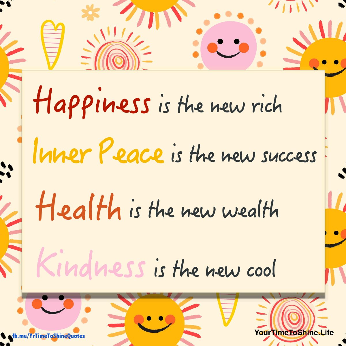 YrTimeToShine's tweet photo. Happiness is the new rich. Kindness is the new cool. Spread it around!  #CoachingTheme #BeHappier 🌻❤️ https://t.co/nXqgm7BLcj
