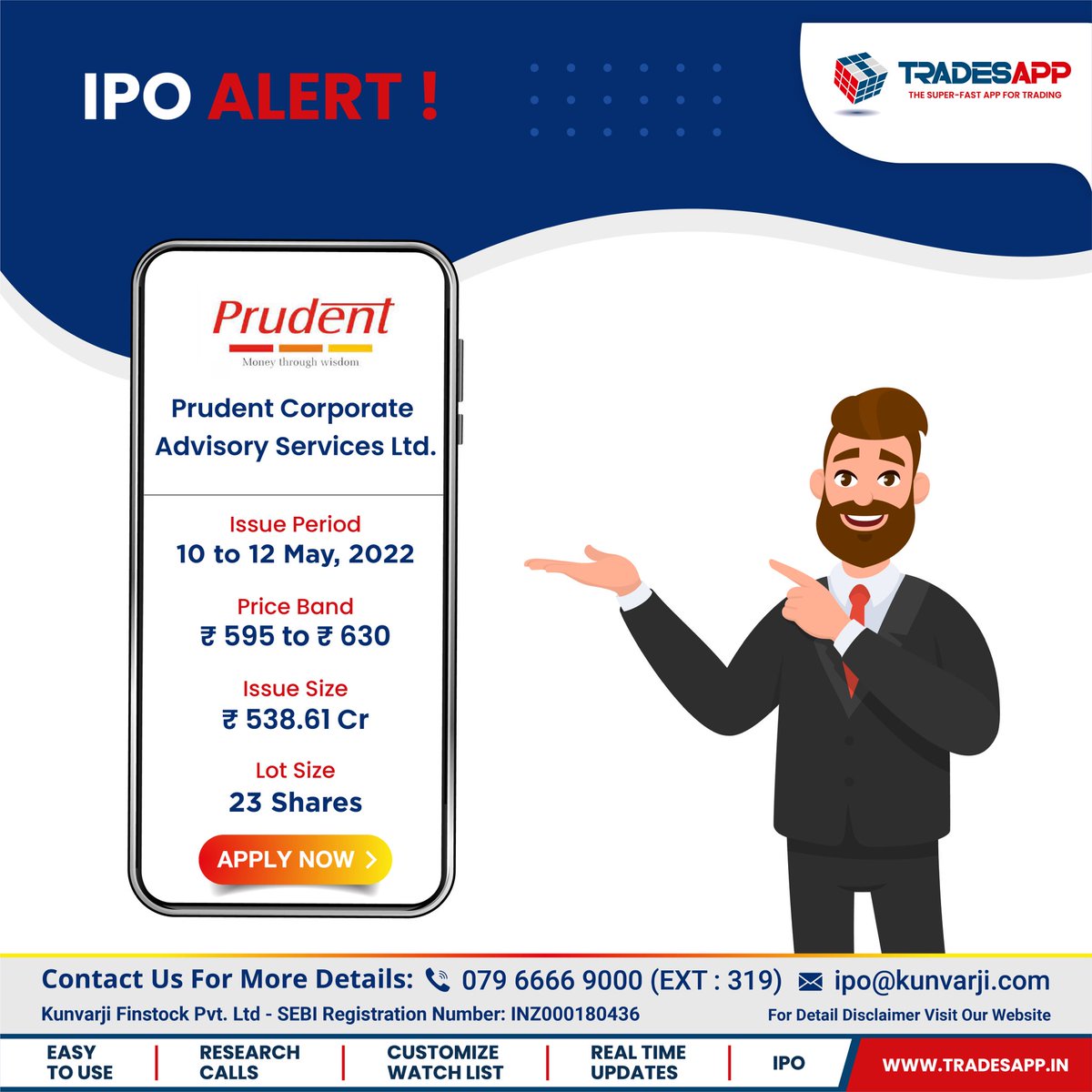 trades_app's tweet photo. IPO - STARTS TODAY !
Prudent Corporate Advisory Services Ltd:https://t.co/GGb7t5Bgxo. 

Price Band: Rs595 - Rs.630
Offer Period: 10th May - 12th May,2022

For more information &amp; details , contact : 079 6666 9000 (EXT - 319) OR visit : https://t.co/voY5GZ3TRV https://t.co/Wc7SiNHZlF