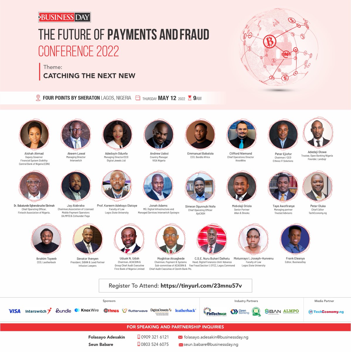 BusinessDayNg's tweet photo. The Future of Payments and Fraud Conference 2022

Theme: Catching the next new

Venue: Four Points by Sheraton Lagos
Time: 9am – 4pm

The event is designed to bring industry stakeholders together to discuss and brainstorm current payment trends and fraud, https://t.co/8jy9V9HaWB