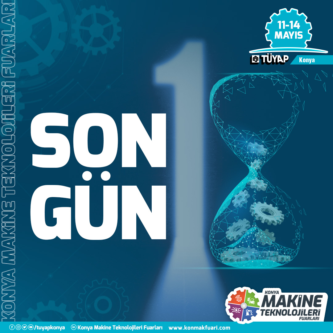 Konya Makine Teknolojileri Fuarlarına son 1 gün kaldı!
Sadece bir gün sonra yepyeni makineleri görecek, yepyeni bilgiler öğreneceksin
11-14 Mayıs’ta Konya Makine Teknolojileri Fuarları’nda yarın  buluşuyoruz!

Ücretsiz online davetiye için,
davetiye.tuyap.online/index.php?Fid=…