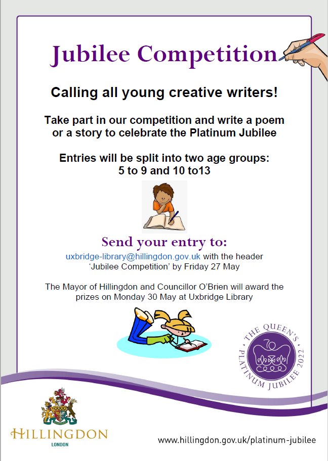 Hill_libraries's tweet photo. We’re starting our Jubilee celebrations with a competition! Creative writers aged 5 to 13 can send a poem or story celebrating the Platinum Jubilee to uxbridge-library@hillingdon.gov.uk by 27 May. Prizes will be awarded by the Mayor of Hillingdon and Cllr O'Brien on 30 May! ^D https://t.co/DcjLJgLplZ