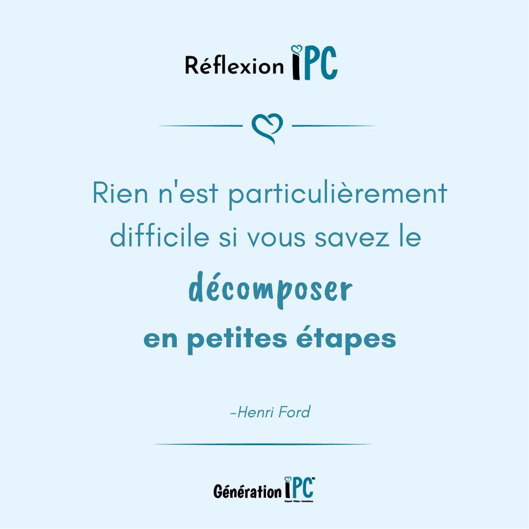 generationipc's tweet photo. [Réflexion IPC] 
🤗  😀  🥰 
Rien n'est particulièrement difficile si vous savez le décomposer en petites étapes.

-Henri Ford

#GénérationIPC #Citation #Motivation https://t.co/Ny0v3E3JUw