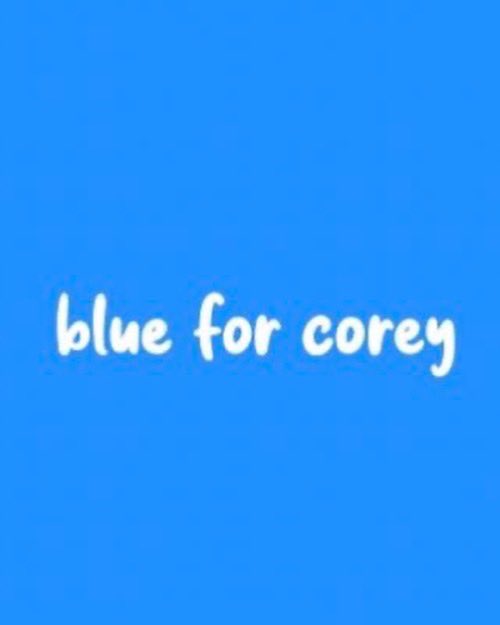 Miss you Corey 💙💙 happy birthday you beautiful soul 💙💙