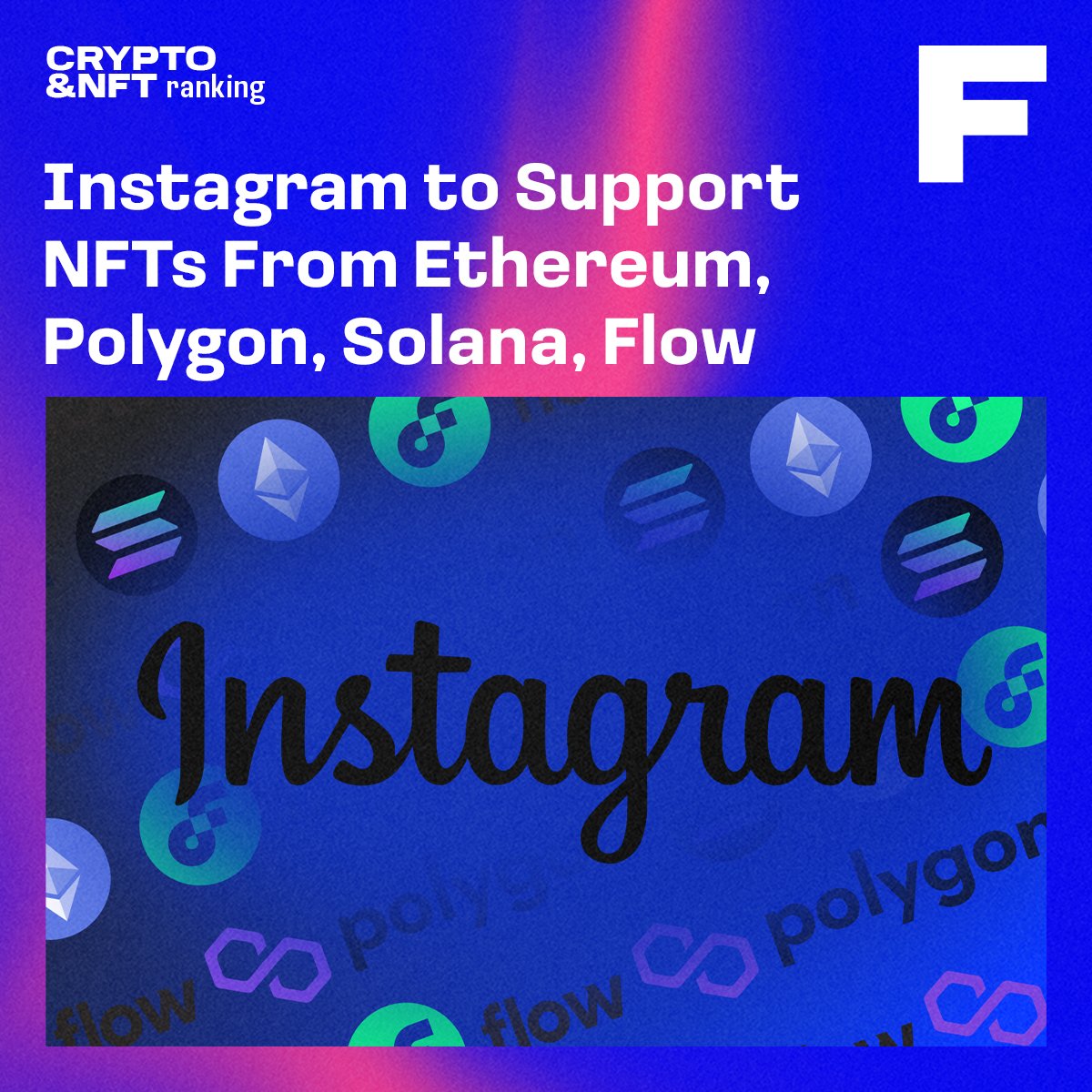 ranking_crypto's tweet photo. NFTs from some of the most popular blockchain networks for crypto art are coming to Instagram with the announcement of a pilot as soon as Monday. The social media powerhouse owned by Meta is planning NFT integrations for Ethereum, Polygon, Solana and Flow. https://t.co/hXjDN3BOkq
