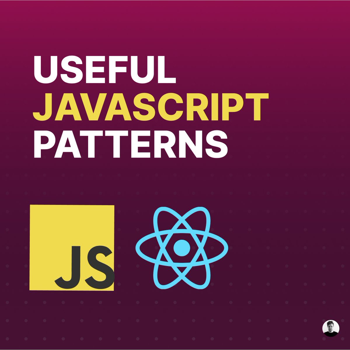 Useful JavaScript Patterns 🚀 How to make correct data updates in React ...