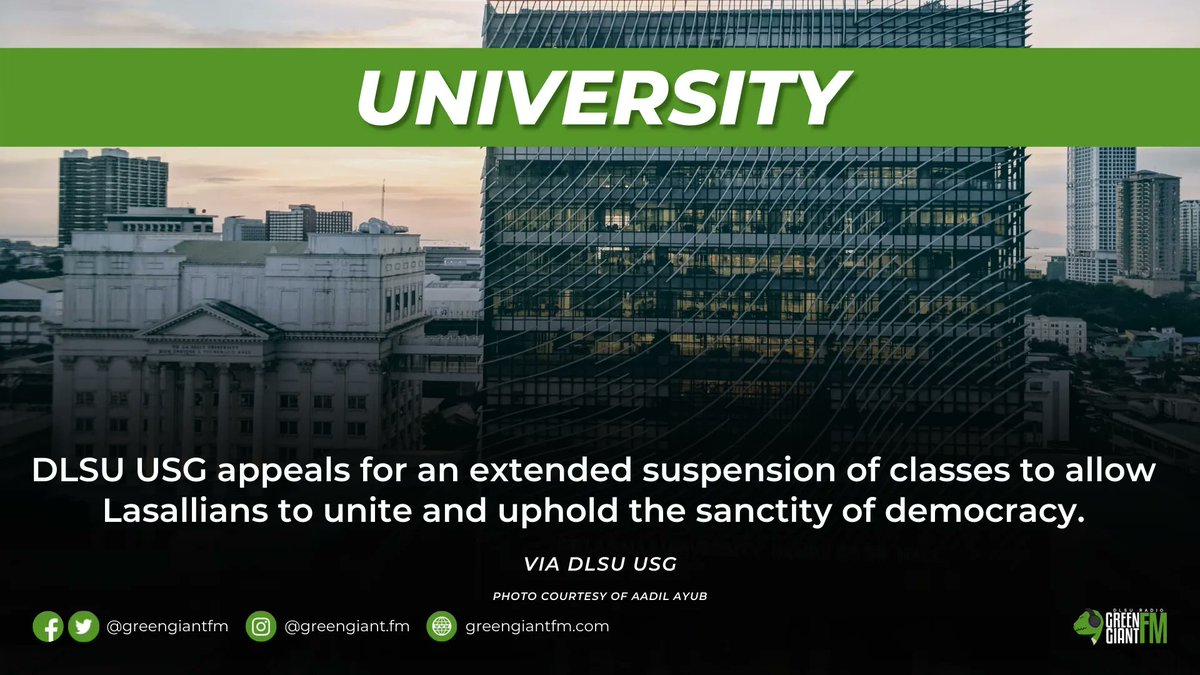 GreenGiantFM's tweet photo. UNIVERSITY: With the current allegations revolving around the elections last May 9, DLSU USG appeals for an extended suspension of classes to allow Lasallians to unite and uphold the sanctity of democracy. | via @usg_dlsu https://t.co/RinvKwEwbb