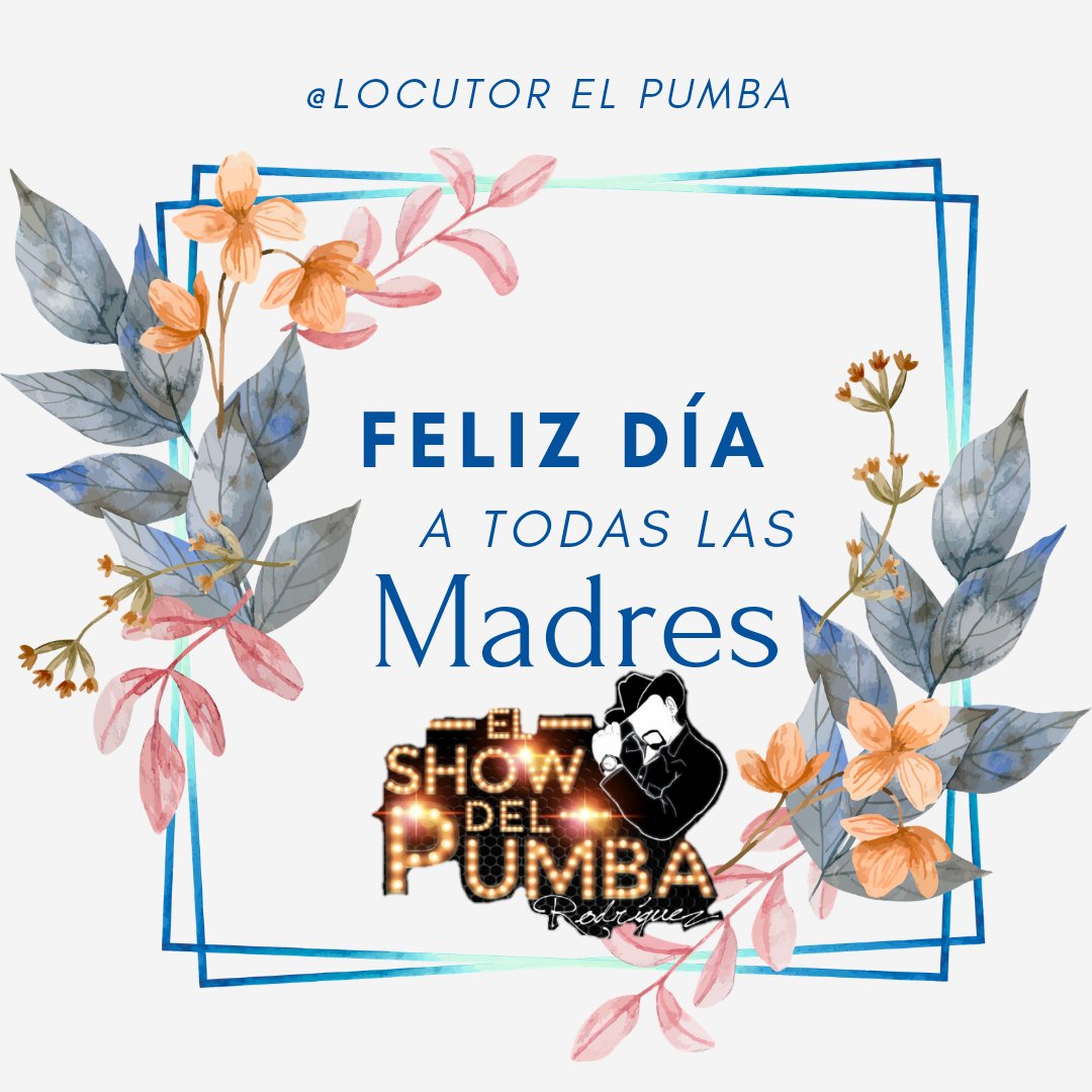 locutorelpumba's tweet photo. Feliz Dia a Todas las Mamás #FelizDiaDeLasMadres #felizdiamama #locutorelpumba #elshowdelpumba https://t.co/yc5evn6qPj