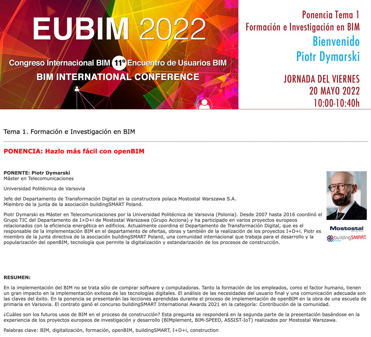 Viernes 20 / Tema 1. Formación e Investigación en #BIM
PONENCIA: Hazlo más fácil con openBIM
PONENTE: Piotr Dymarski
#EUBIM2022 
👉eubim.com/programa.html