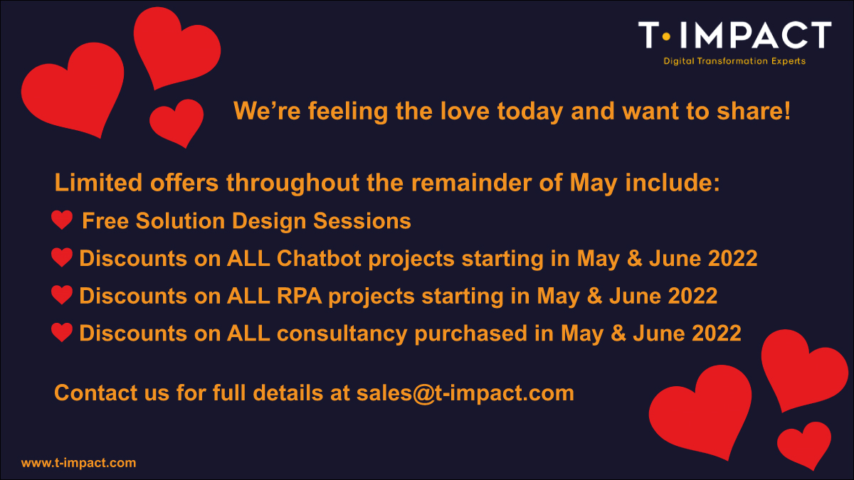 OK - so Valentines has long gone - but who doesn't love a discount! You'll be surprised at just how little it costs to get started with our Intelligent Automation solutions. Don't miss out - contact us today sales@t-impact.com #intelligentautomation #chatbots #rpa #ai