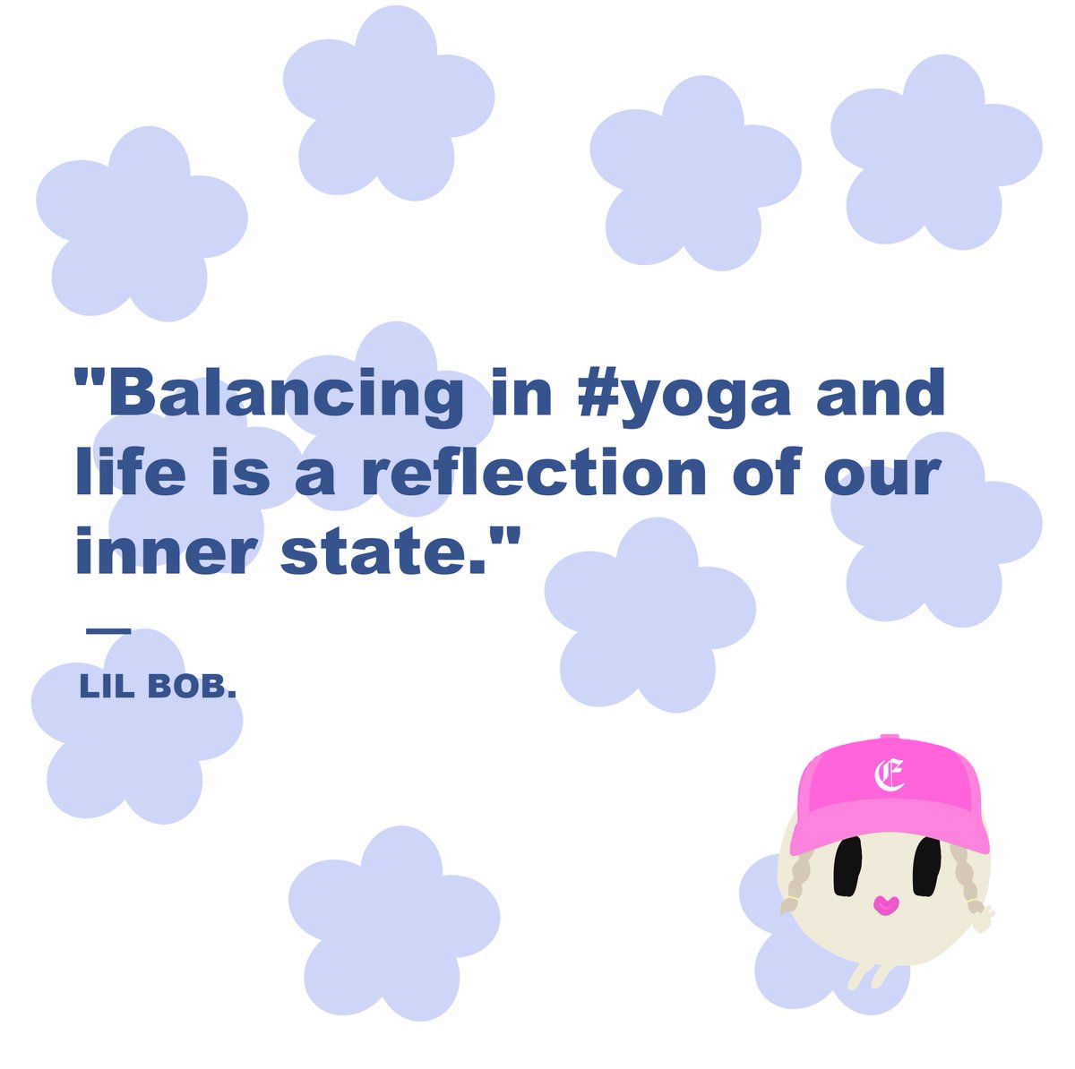 "Balancing in #yoga and life is a reflection of our inner state."

Lil BOB is a community full of yoga lovers.
Check our discord for more! 
discord.gg/TbnQDS3MQv

#NFT #LilBobNFT #interesting #fact #yoga #PositiveVibesOnly #positivity
