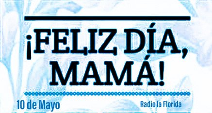 radiolaflorida's tweet photo. FELIZ DÍA DE LA MADRE
Desde 1976 se celebra el día de la #madre.
Un saludos a todas las madres, en especial a nuestras amigas y seguidoras de #RadiolaFlorida
#10deMayodiadelaMadre #10demayo https://t.co/v1xTzsLgSi