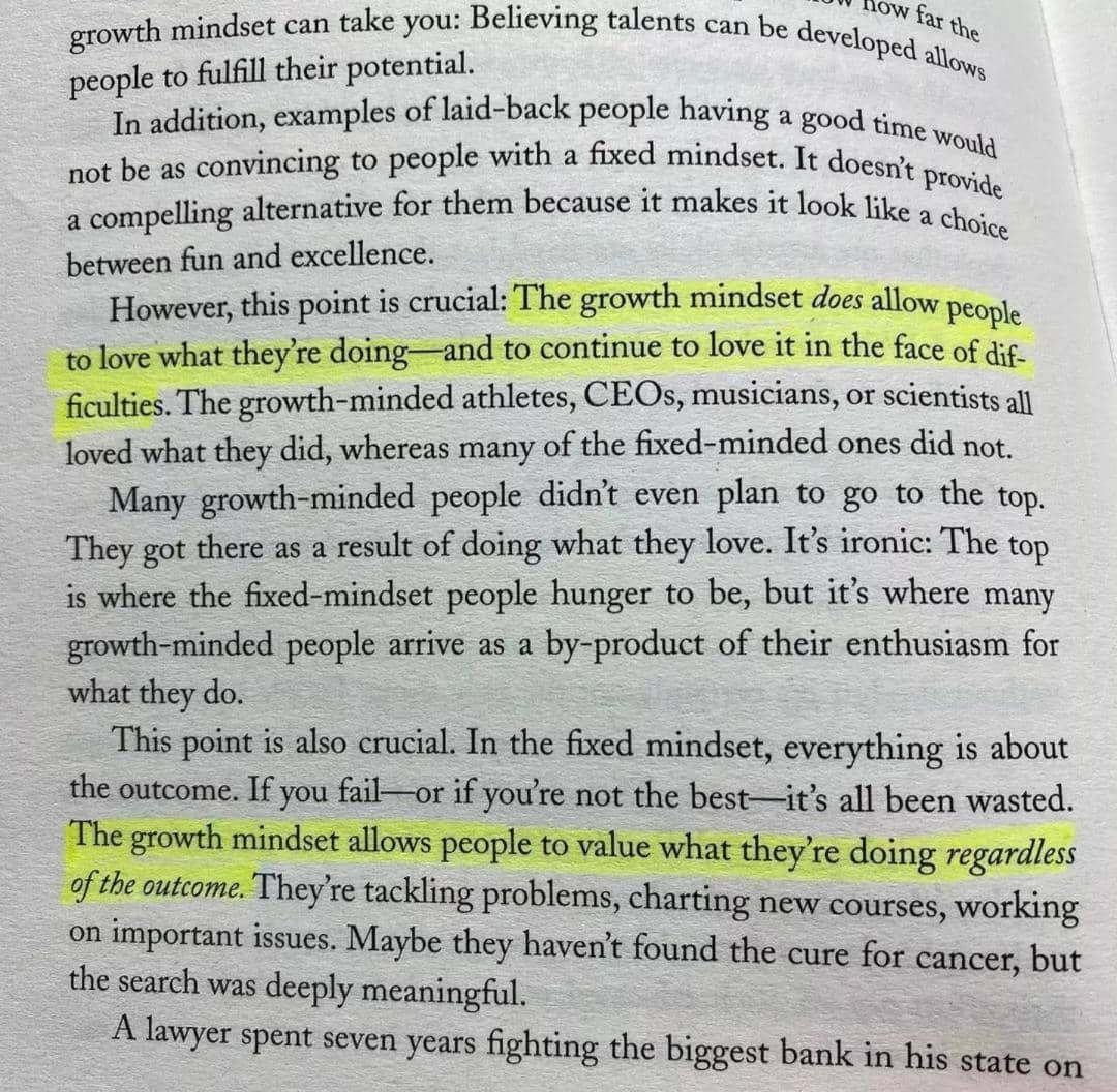 Individuals who believe their talents can be developed through hard work, good strategies, and input from others have a growth mindset. 
They tend to achieve more than these with a more fixed midset those who believe their talents are innate gifts.

📚 #Mindset