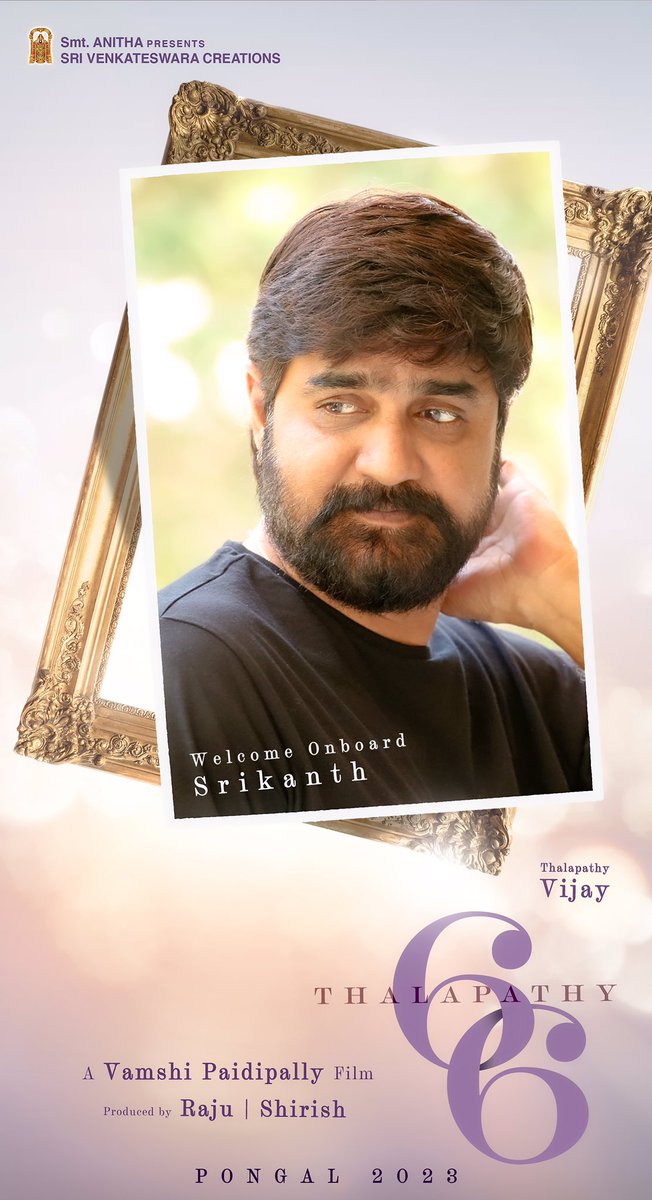 SVC_official's tweet photo. Extremely delighted to welcome @actorsrikanth sir onboard for #Thalapathy66.

@actorvijay @directorvamshi @iamRashmika @MusicThaman @SVC_Official @Cinemainmygenes @KarthikPalanidp #TeamThalapathy66 https://t.co/U0eLPGJ2xe