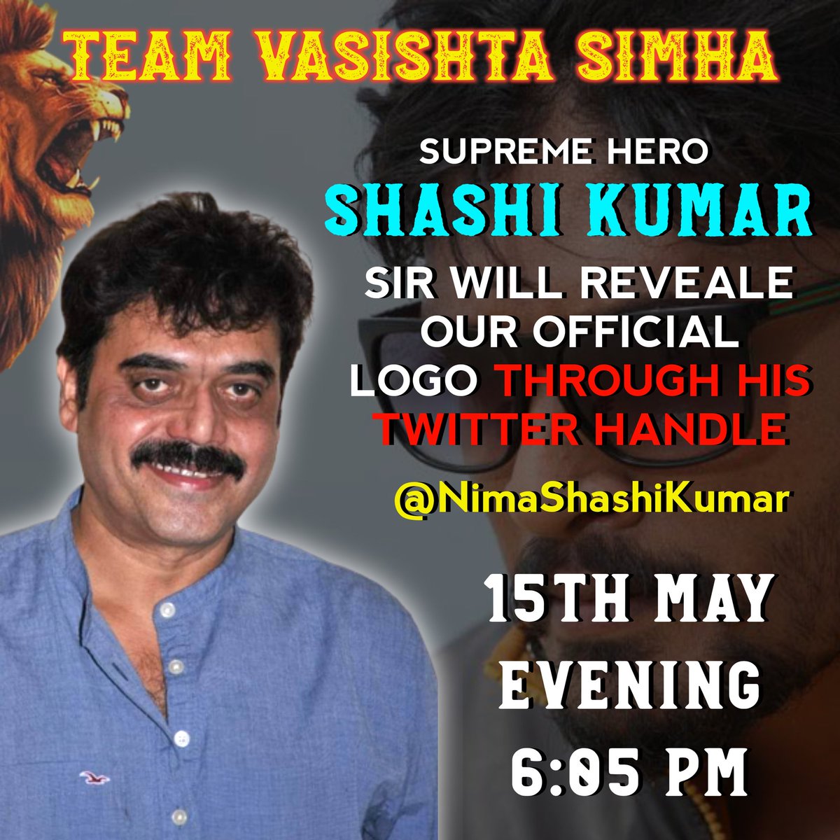 VasishtaBrigade's tweet photo. Supreme Hero @NimaShashiKumar
Sir Will Reveal Our Official Logo Through His Twitter Handle On 15th May Evening 6:05 Pm ❤️📣
@ImSimhaa ❤️🤗
#ShashiKumar #VasishtaSimha #TeamVasishtaSimha https://t.co/tdVDSAhJu7