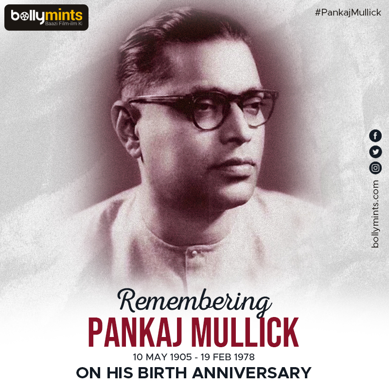 Remembering #PankajMullick On His #BirthAnniversary!