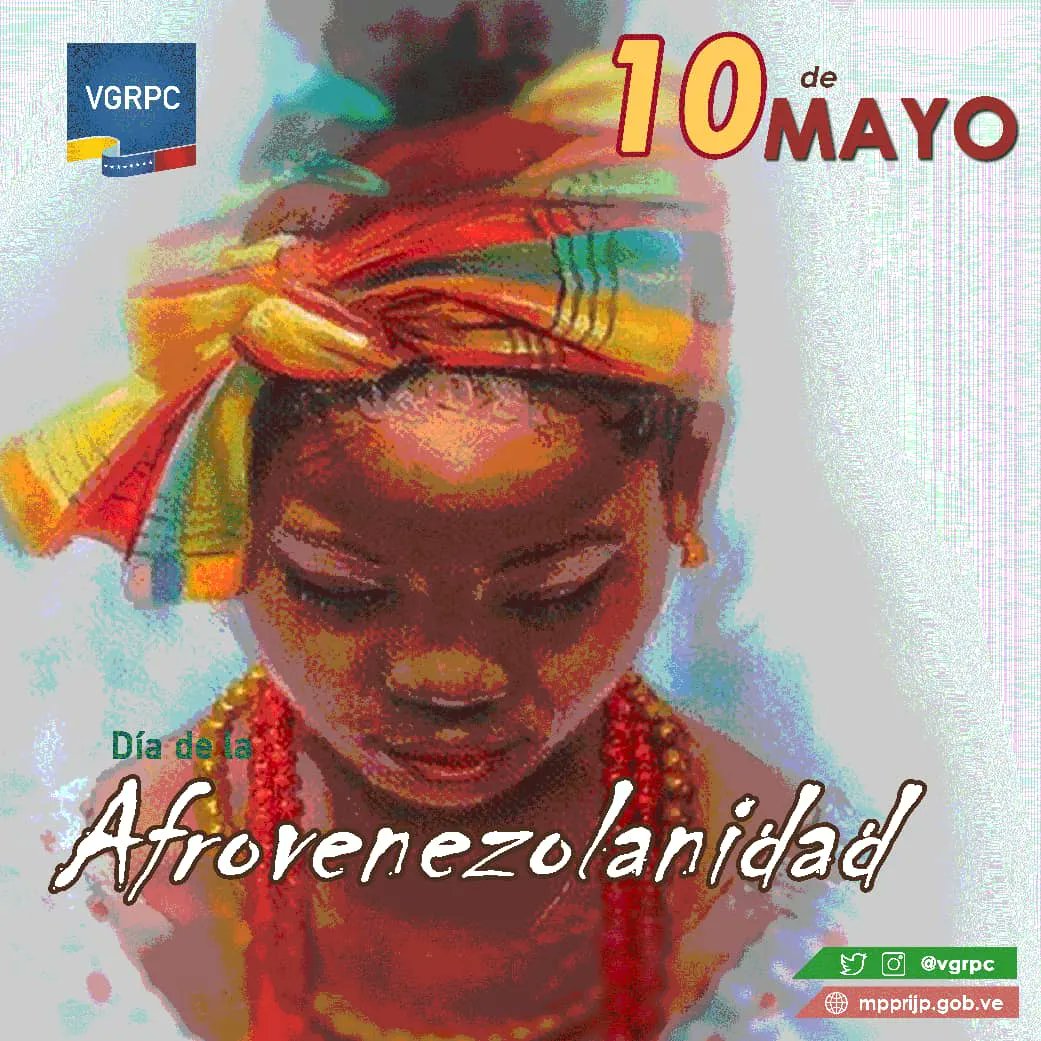 #10May | Desde el año 2005 se conmemora en Venezuela el Día de la Afrovenezolanidad, fecha que rinde tributo a la lucha contra la esclavitud.