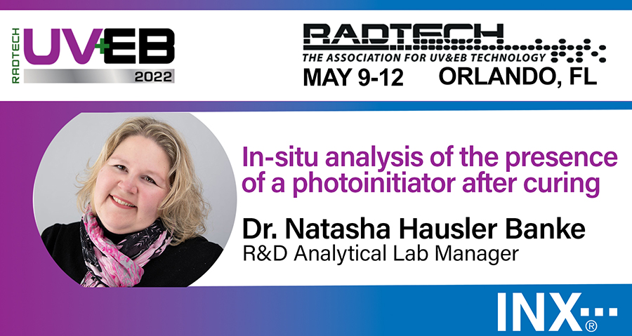 INXIntlUSA's tweet image. If you are at #RadTech 2022 today, make sure to you check out INX&apos;s Dr. Natasha Hausler Banke, R&amp;amp;D Analytical Lab Manager when she  presents - &apos;In-situ analysis of a photoinitiator after curing.&apos;
Learn more - radtech.org/event/radtech-…
#INXInk #RadTech2022