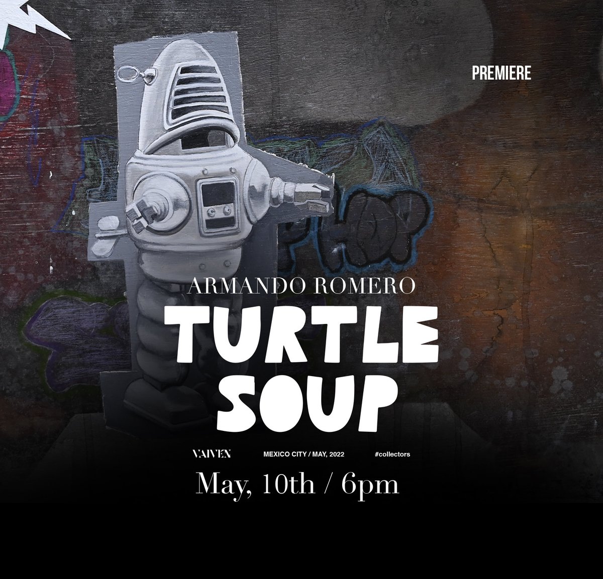 vaivencomx's tweet photo. Premiere
Armando Romero
Turtle Soup
May, 10th, 6 pm.
.
Armando Romero] 
https://t.co/rPbByv5Ujn
.
Armando Romero] 
#painting #armandoromero #vaivencollectors #art #contemporaryart #pintura #artcollectors https://t.co/pHre18hgNh