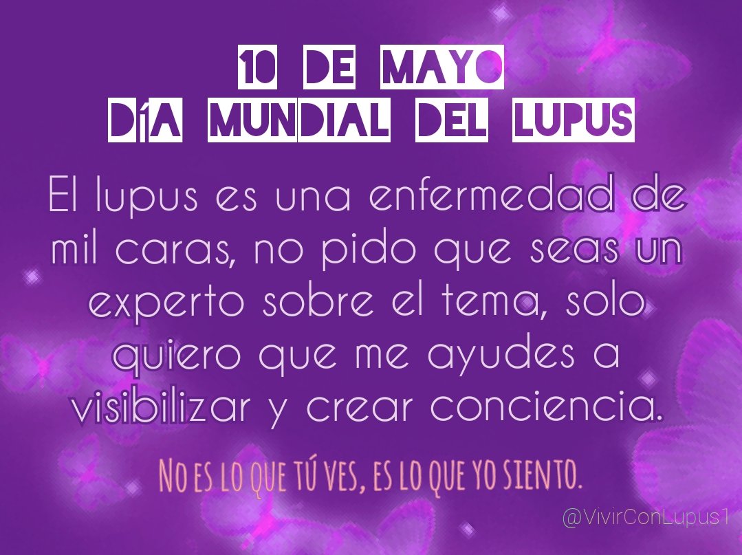 VivirConLupus1's tweet photo. Hoy 10 de mayo es el #DiaMundialDelLupus un día para crear conciencia, educar, hacernos notar.
El #lupus es una enfermedad muy compleja, requerimos más apoyo por parte de la sociedad para romper las barreras y hacer visible lo invisible.
#LupusAwarenessMonth https://t.co/8GkjDSvzVh