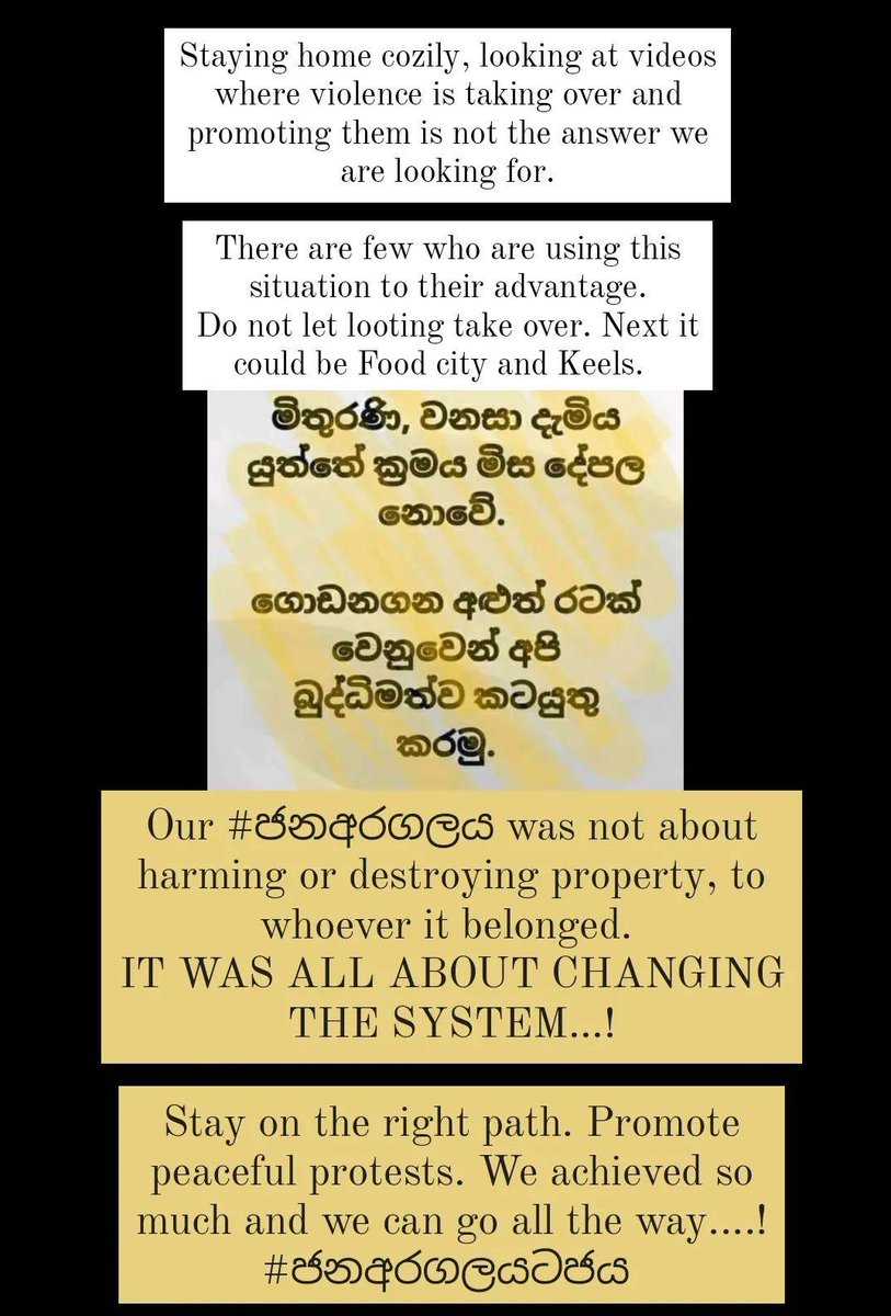 Chulaka16's tweet photo. Our #ජනඅරගලය was not about harming or destroying property, to whoever it belonged. IT WAS ALL ABOUT #ChangingTheSystem !
Stay on the right path. Promote #peacefulProtests We achieved so much and we can go all the way....!
#ජනඅරගලයටජය #SriLanka https://t.co/Rj8YIqAq0J