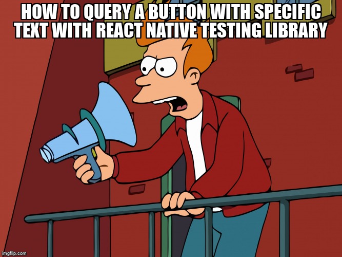 overflow_meme's tweet image. How to query a button with specific text with react native testing library stackoverflow.com/questions/7218… #reactnativetestinglibrary #testinglibrary #javascript #testing #reactnative