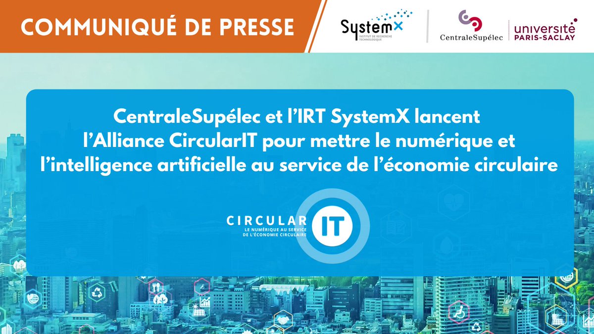 IRTSystemX's tweet photo. [Communiqué de #presse 🗞] @centralesupelec et l'@IRTSystemX lancent l'alliance #CircularIT pour mettre le #numérique et l’#IA au service de l’#ÉconomieCirculaire
🔗 https://t.co/PYo9lw0Ljp https://t.co/nC52JnWyQS