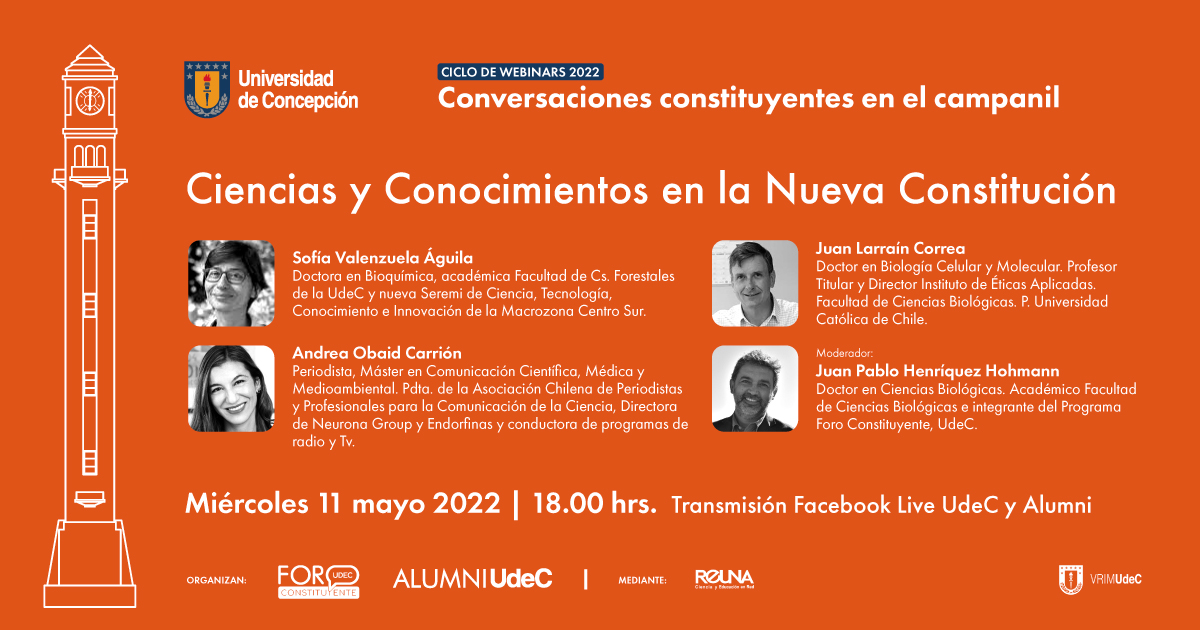 Te invitamos al webinar  “Ciencias y Conocimientos en la Nueva Constitución”, del ciclo 2022 de #ConversacionesConstituyentesCampanil  de #AlumniUdeC y #ForoConstituyenteUdeC
Miércoles 11 de mayo, a las 18 horas 
Inscripciones en reuna.zoom.us/webinar/regist…