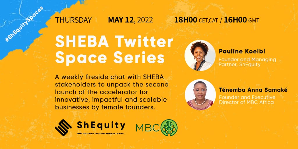 mbc_africa's tweet photo. This Thursday, join @anna_samake &amp;  @PaulineKoelbl for a Q&amp;A session on the 2022 #SHEBA program, a business accelerator program for African female founders @mbc_africa @ShEquityAfrica 
@Africanwomeni10 @EtimbukImuk @ImpactInvGh @KumasiHive @ANDEWestAfrica @DisruptAfrica https://t.co/rL2MBK96JP