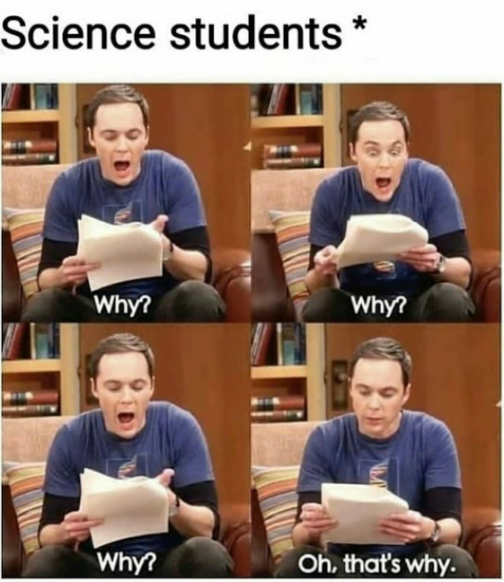 InfoEntropyPod's tweet photo. One of the most interesting things about science is going through this process! As a student, scientist, or a science consumer asking WHY hopefully yields interesting results... and more questions! #IEPod #WHY #Westworld #sciencememes https://t.co/JMDBVvtuh0