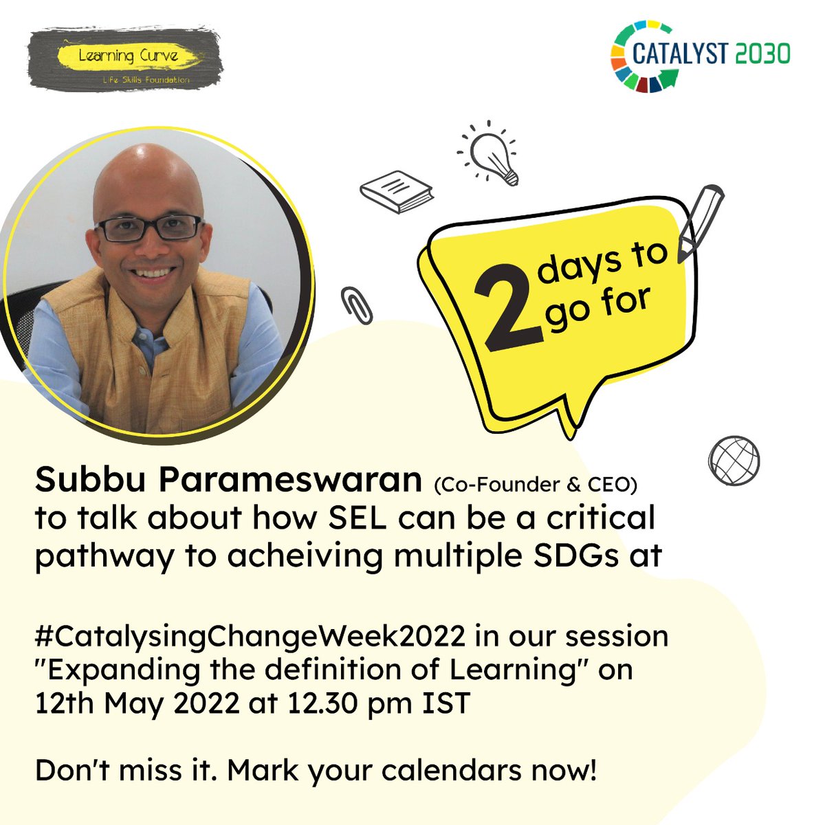 With 25+ yrs of exp across multiple sectors in diverse roles, our #CoFounder #SubbuParameswaran explains how #SEL can be a critical pathway to achieving multiple #SDGs on 12th May at 12.30 pm IST during the #CatalysingChangeWeek2022. 
Event details: buff.ly/3M3AdCY