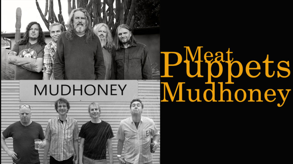KXCI Presents! Meat Puppets and Mudhoney in a double bill Wednesday night at <a href="/191toole/">191 Toole</a>. Our GIVEAWAY contest at kxci.org closes at 6pm to see Arizona favorites Meat Pupets and Seattle's <a href="/mudhoney/">mudhoney</a> , who each helped lay the foundation of the 90’s Grunge rock movement