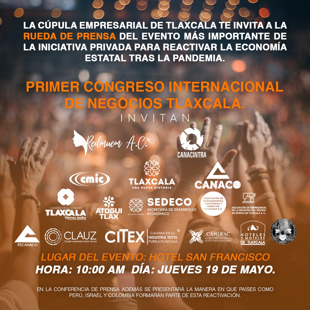 REDMUEM's tweet photo. Amigo medio de comunicación o periodista, la iniciativa privada de Tlaxcala y los gobiernos estatal y municipal presentaremos este jueves 10 AM en el Hotel San Francisco el Congreso Internacional que organiza la REDMUEM para reactivar la economía tras años de pandemia. https://t.co/srG5o7zddu