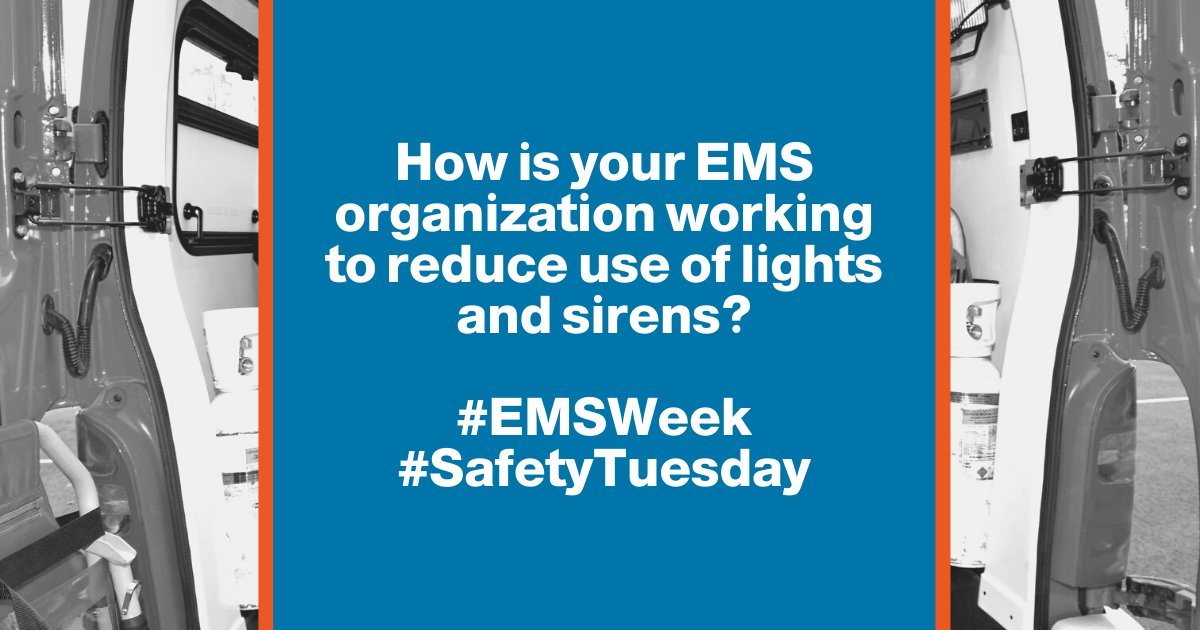Using lights &amp; sirens during EMS responses may do more harm than good. How is your EMS organization working to reduce use of lights and sirens? #EMSweek #SafetyTuesday