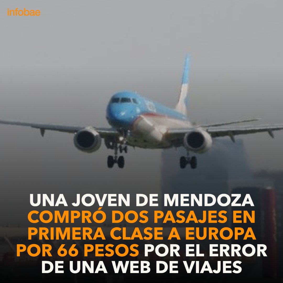 Insólito: una joven de Mendoza compró dos pasajes en primera clase a Europa por 66 pesos por el error de una web de viajes infob.ae/3yH5AiM