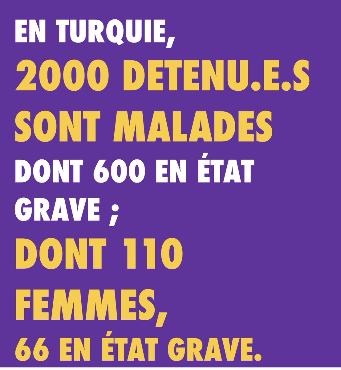 En Turquie, 2000 detenu.e.s sont malades dont 600 en état grave; dont 110 femmes, 66 en état grave. Liberté pour les prisonnièr.e.s politiques et lgbti+ malades!