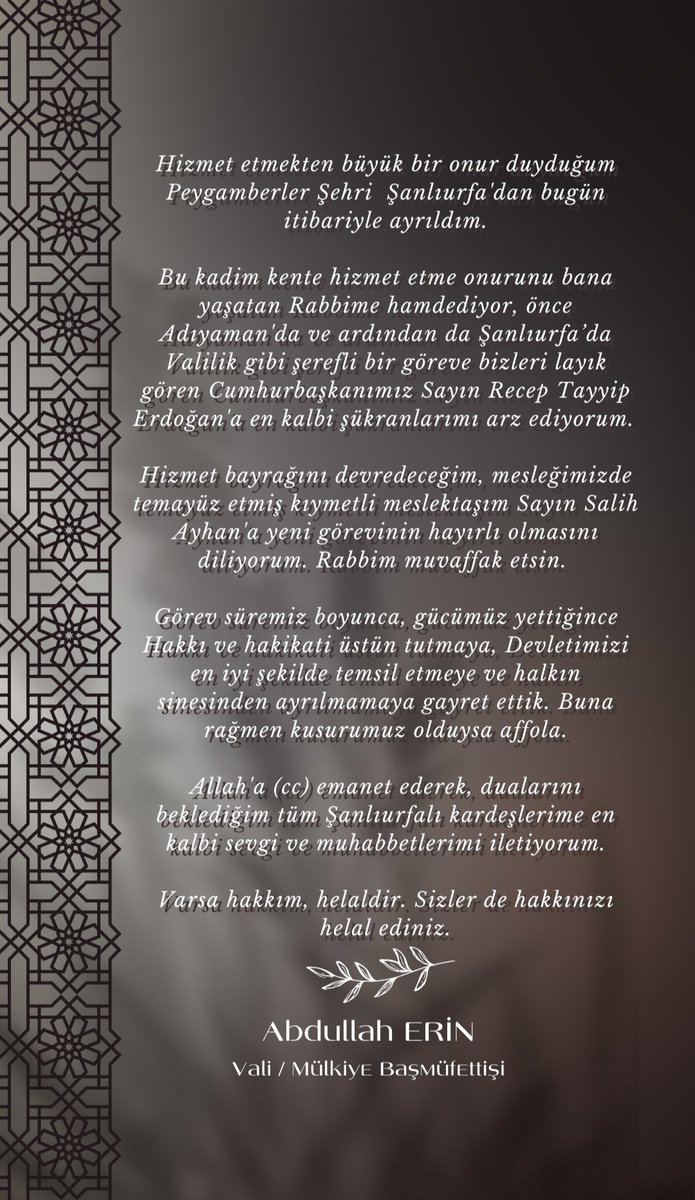 Abdullah_Erin47's tweet photo. Hizmet etmekten büyük bir onur duyduğum Peygamberler Şehri Şanlıurfa'dan bugün itibariyle ayrıldım. 

Varsa hakkım helaldir. Sizler de hakkınızı helal ediniz. https://t.co/gMnqHP4gOt