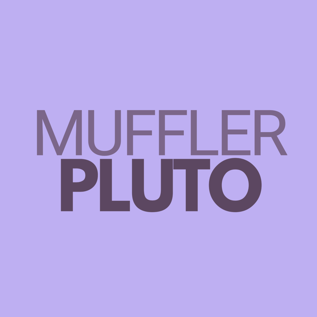 Pluto is out now. linktr.ee/muffler