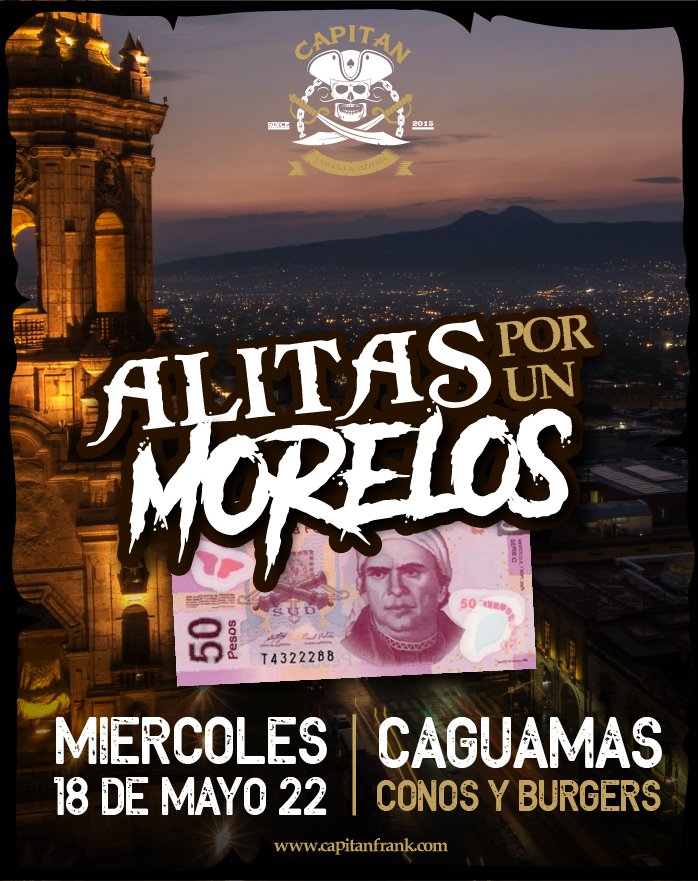 TheCapitanFrank's tweet photo. 📣ALITAS POR UN MORELOS📣
Este próximo Miércoles 18 de mayo nuestra ciudad cumple años 🎉
PROMOS:
🍗Orden de Alitas por $50
🍺Caguama de litro por $50
🍕Cono pizza por $50
🍔Hamburguesa sencilla (res o pollo) por $50

#TodosBrindandoYoho 

Reserva https://t.co/5FTgAKtT0r https://t.co/md9rT0NPSS