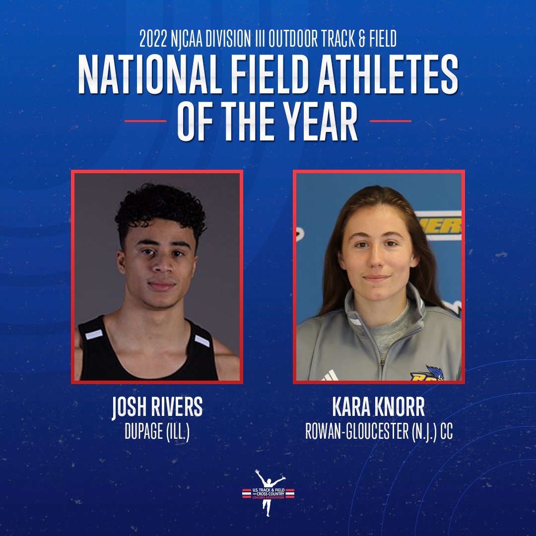 USTFCCCA's tweet photo. Here are our 𝐍𝐚𝐭𝐢𝐨𝐧𝐚𝐥 𝐅𝐢𝐞𝐥𝐝 𝐀𝐭𝐡𝐥𝐞𝐭𝐞𝐬 𝐨𝐟 𝐭𝐡𝐞 𝐘𝐞𝐚𝐫 for the 2022 @NJCAA DIII Outdoor Track &amp; Field season!

M - Josh Rivers, @ChapsTFXC 
W - Kara Knorr, @RCRoadrunners

This duo each won multiple titles at NJCAA Championships! 

https://t.co/mfLhESCOnn https://t.co/fh68RJ6VTw