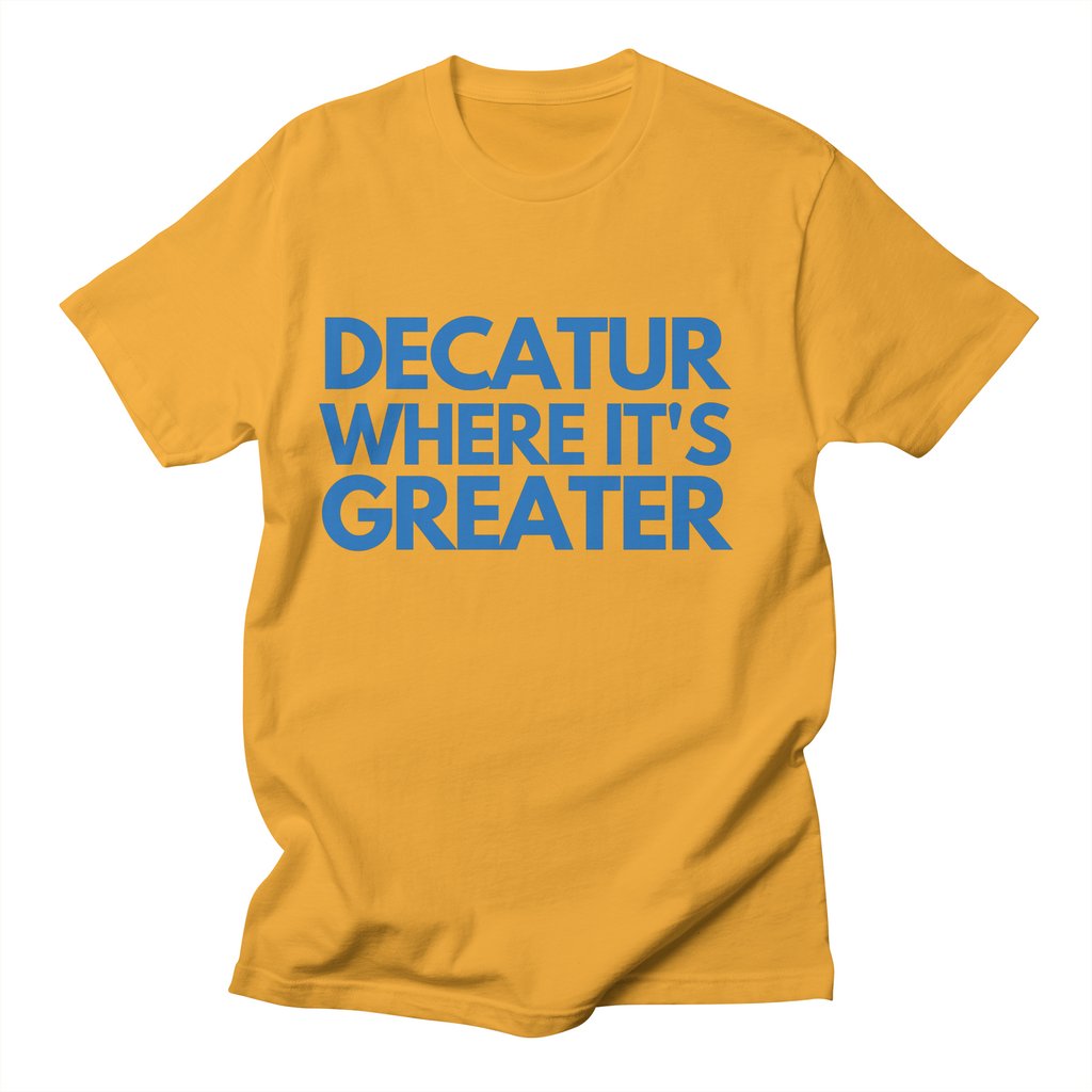 VoteForOmari's tweet photo. Decatur Where It's Greater. Wear yours and support the #OmariFor84 campaign: https://t.co/CVhQGhuhEV. https://t.co/JPf0wwPI3m