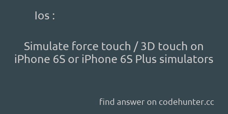 korohub's tweet image. Ios: Simulate force touch / 3D touch on iPhone 6S or iPhone 6S Plus simulators - #ios - #ios-simulator - #xcode7 - Answer link : codehunter.cc/a/ios/simulate…