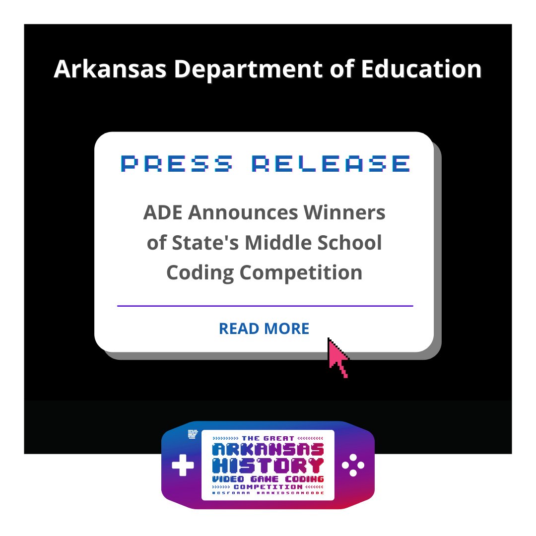 ArkansasEd's tweet photo. The ADE's Office of Computer Science is pleased to announce the winners of the third annual Great Arkansas History Video Game Coding Competition. Read the Press Release at https://t.co/ZC2C4ZwQFj to see the list of winning students! #CSforAR #CSforAll #ARKidsCanCode https://t.co/qwolFDah3c