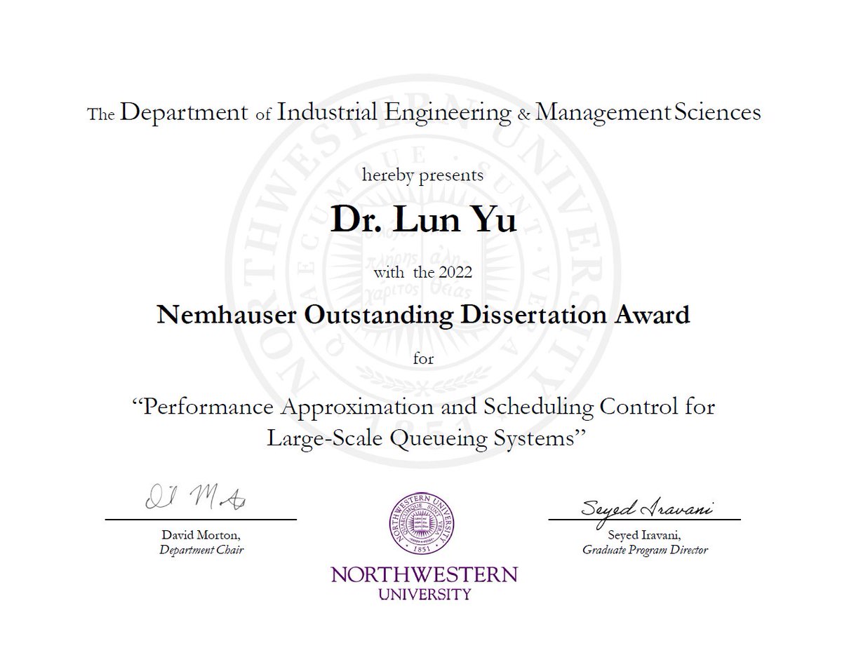 The IEMS Department wishes to congratulate, Dr. Lun Yu for winning the Nemhauser Prize for Best Dissertation! Title: Performance Approximation and Scheduling Control for Large-Scale Queueing Systems. proquest.com/pagepdf/244885…