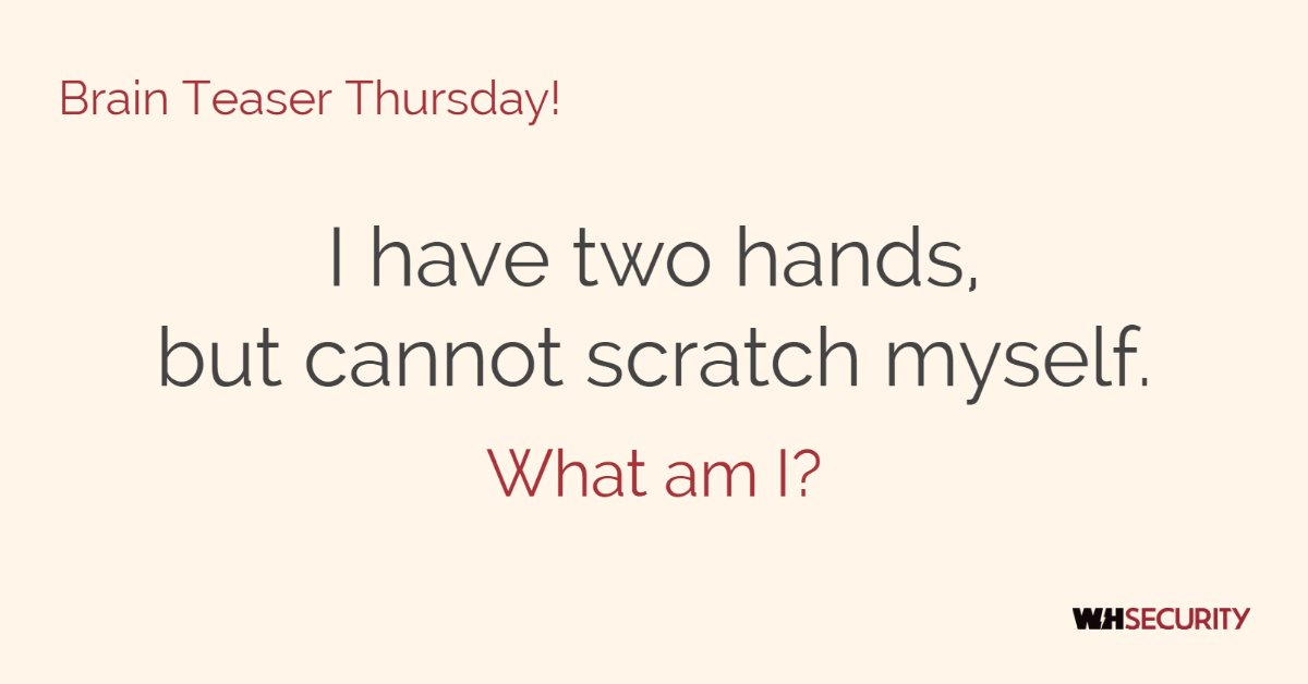 WH_Security's tweet photo. BRAIN TEASER THURSDAY: I have arms, but cannot scratch myself. What am I?
#brainteaser
#brainteaseroftheday
#whsecurity https://t.co/HunHs5rtbC