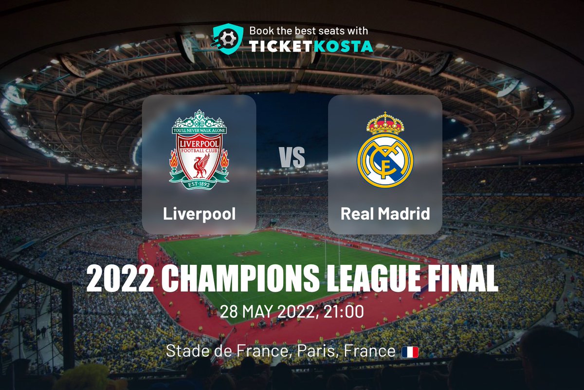 ticketkosta's tweet photo. ⏰ There is less and less time left before the main sporting event of the first half of 2022.🍓 Witness the great match between the two giants of European football @LFC and @realmadriden in the #ucl final in Paris 🇫🇷 🎟 Don't miss out! Book online seats in advance! https://t.co/3ONRanmBus