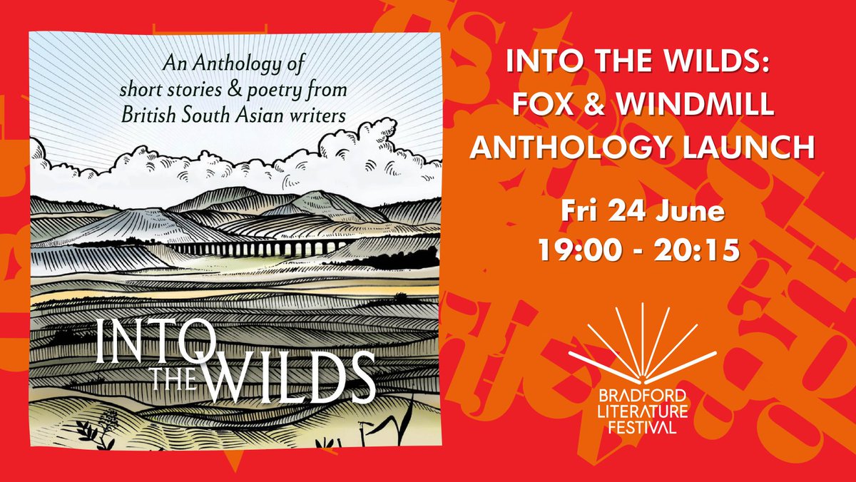 BradfordLitFest's tweet photo. Be sure not to miss the launch party of pioneering publisher @FoxandWindmill's debut anthology, 'Into The Wilds', which showcases 12 exciting northern voices in British South Asian writing.
#BLF2022 #IntoTheWilds
https://t.co/jN5GPCtCNX https://t.co/VsVm9rDGbE