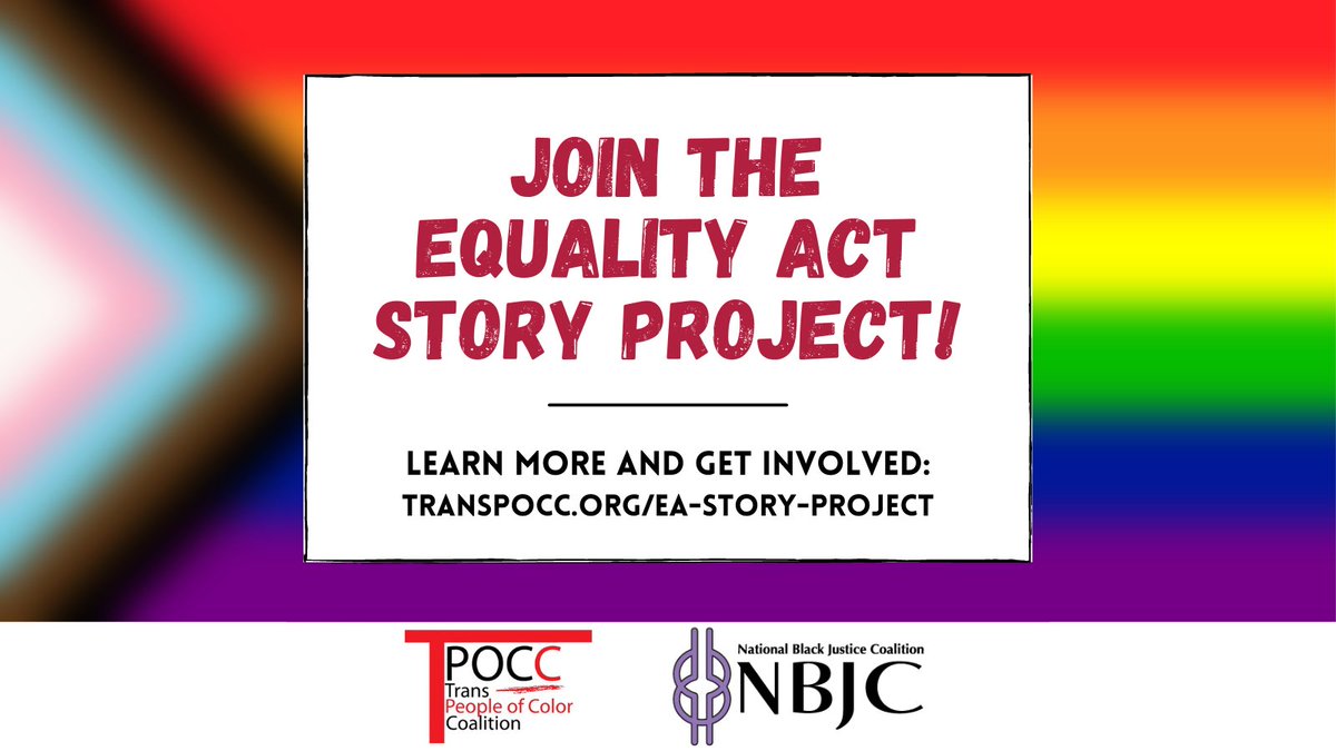 Blurred Progress Pride flag behind white text box. Text in bold red says: "Join the Equality Act Story Project!" Black text underneath says: "Learn more and get involved: TransPOCC.org/EA-Story-Project. TPOCC and NBJC logos at the bottom of the image.